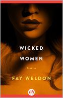 Wicked Women by Fay Weldon: NOOK Book Cover