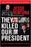 They Killed Our President by Jesse Ventura: Book Cover
