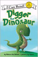 Digger the Dinosaur by Rebecca Kai Dotlich: Book Cover