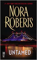 Untamed by Nora Roberts: NOOK Book Cover