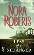 Less of a Stranger by Nora Roberts: NOOK Book Cover