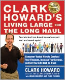 Clark Howard's Living Large for the Long Haul by Clark Howard: NOOK Book Cover