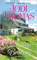 Can't Stop Believing by Jodi Thomas: NOOK Book Cover