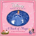 A Touch Of Magic: A Spin - Around Book (Disney Princess Series)