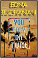 You Only Die Twice