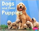 Dogs and Their Puppies (Animal Offspring Series)