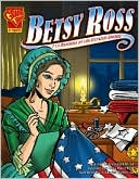 Betsy Ross: Y la Bandera de los Estados Unidos