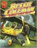 Bessie Coleman: Daring Stunt Pilot