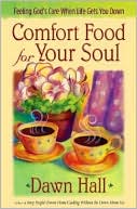 Comfort Good for Your Soul: Feeling God's Care When Life Gets You Down