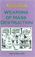 download Weapons of Mass Destruction (Examining Issues Through Political Cartoons Series) book