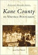 Kane County, Illinois in Vintage Postcards (Postcard History Series)