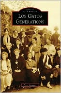 download Los Gatos Generations, California [Images of America Series] book