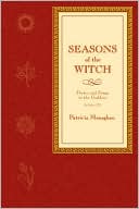 Seasons of the Witch: Poetry & Songs to the Goddess