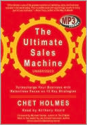 The Ultimate Sales Machine: Turbocharge Your Business with Relentless Focus on 12 Key Strategy