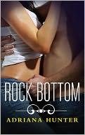 Rock Bottom (Rock Hard #2) by Adriana Hunter: NOOK Book Cover