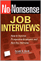 No-Nonsense Job Interviews: How to Impress Prospective Employers and Ace Any Interview