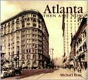 Atlanta Then and Now