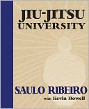 Jiu-Jitsu University by Saulo Ribeiro: Book Cover