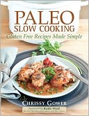 Paleo Slow Cooking by Chrissy Gower: Book Cover
