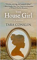 The House Girl by Tara Conklin: Book Cover