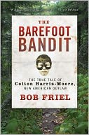 The Barefoot Bandit by Bob Friel: NOOK Book Cover