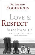 Love & Respect in the Family by Emerson Eggerichs: Book Cover