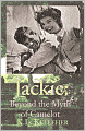 Jackie: Beyond the Myth of Camelot