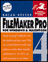 FileMaker Pro 4 for Windows & Macintosh: Visual QuickStart Guide