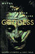 Goddess: Myths of the Female Divine