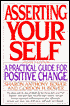 Asserting Yourself: A Practical Guide for Positive Change