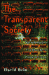 The Transparent Society: Will Technology Force Us to Choose Between Privacy and Freedom