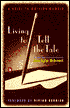 Living to Tell the Tale: A Guide to Writing Memoir