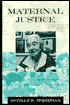 Maternal Justice: Miriam Van Waters and the Female Reform Tradition