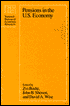 Pensions in the U. S. Economy
