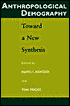 Anthropological Demography: Toward a New Synthesis