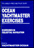 Ocean Yachtmaster Exercises: Exercises in Celestial Navigation
