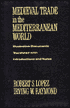 Medieval Trade in the Mediterranean World: Illustrative Documents