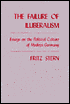 The Failure of Illiberalism: Essays On the Political Culture of Modern Germany
