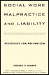 Social Work Malpractice and Liability: Strategies For Prevention