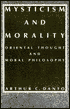 Mysticism and Morality: Oriental Thought and Moral Philosophy
