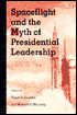 Spaceflight and the Myth of Presidential Leadership
