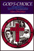 God's Choice: The Total World of a Fundamentalist Christian School
