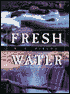 Fresh Water