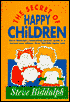 The Secret of Happy Children: Parent's Guide