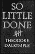 So Little Done: The Testament of a Serial Killer
