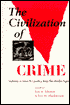 The Civilization of Crime: Violence in Town and Country since the Middle Ages
