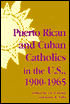 Puerto Rican and Cuban Catholics in the U.S., 1900-1965