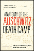 Anatomy of the Auschwitz Death Camp