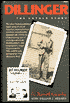 Dillinger: The Untold Story