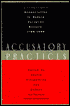 Accusatory Practices: Denunciation in Modern European History, 1789-1989
